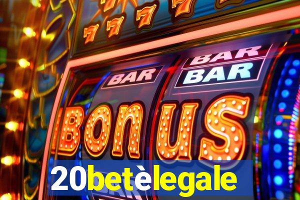 20betèlegale