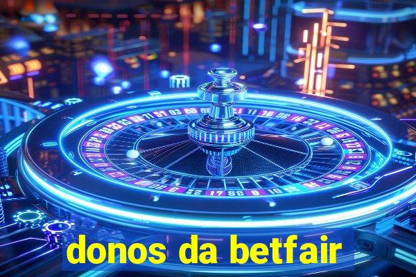 donos da betfair