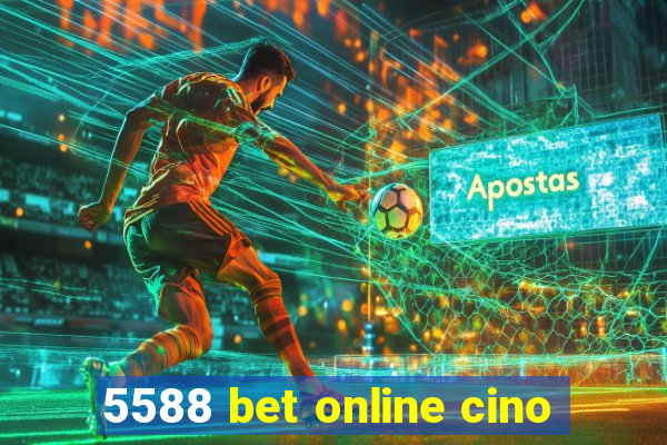 5588 bet online cino