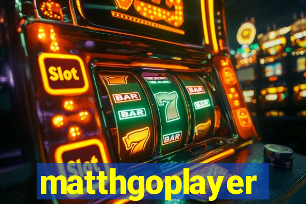 matthgoplayer