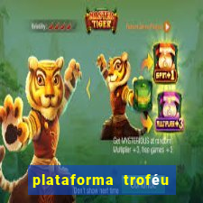 plataforma troféu bet é confiável