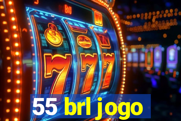 55 brl jogo