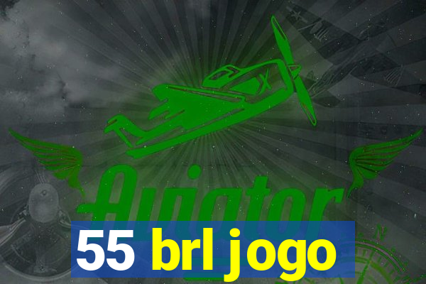 55 brl jogo