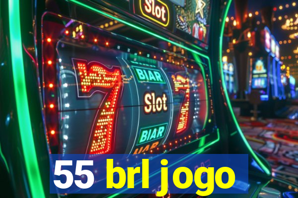 55 brl jogo