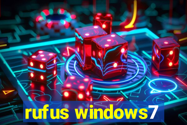 rufus windows7