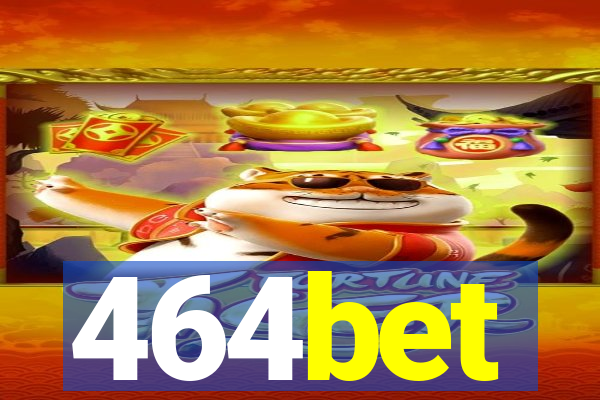 464bet