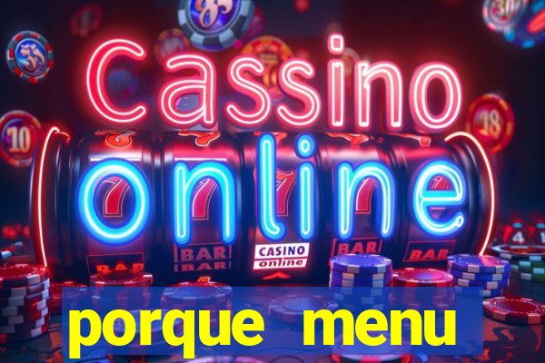 porque menu selvagem acabou