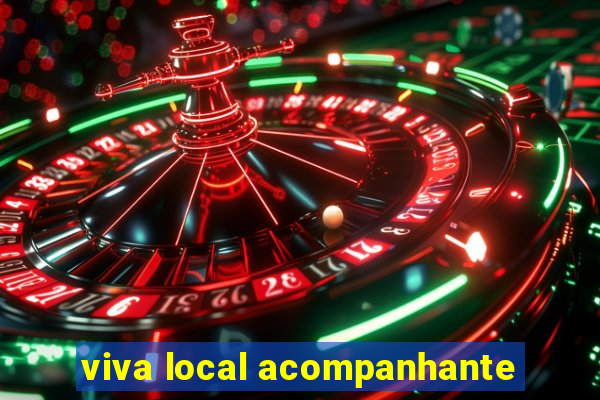 viva local acompanhante