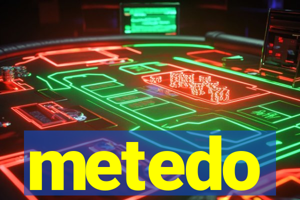 metedo