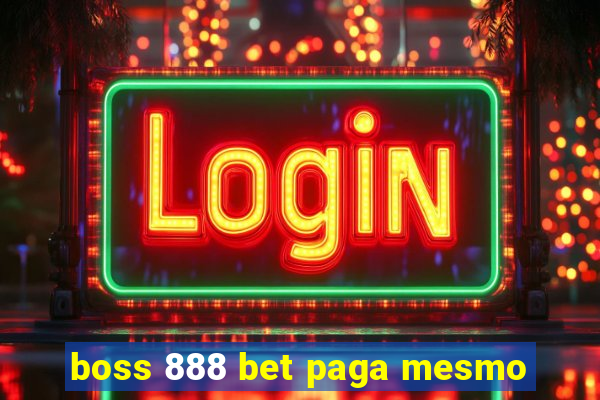 boss 888 bet paga mesmo
