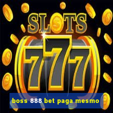 boss 888 bet paga mesmo