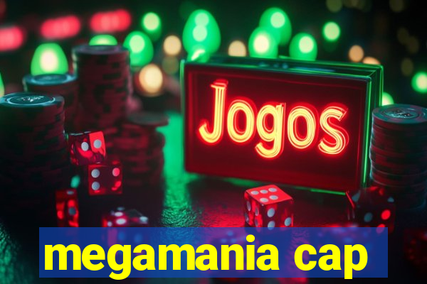 megamania cap