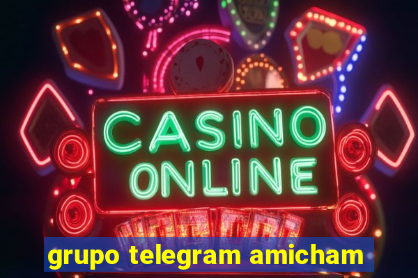 grupo telegram amicham