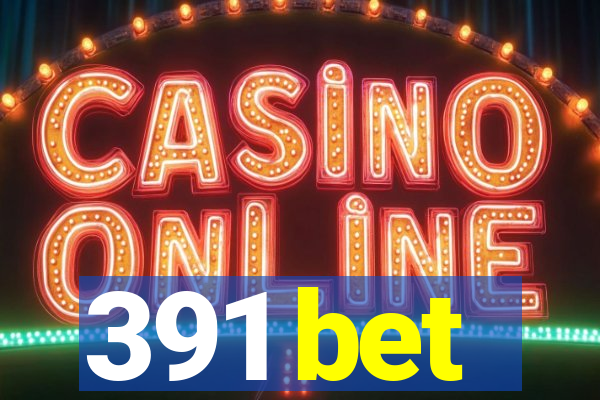 391 bet