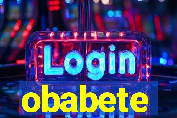 obabete