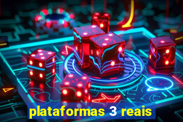 plataformas 3 reais