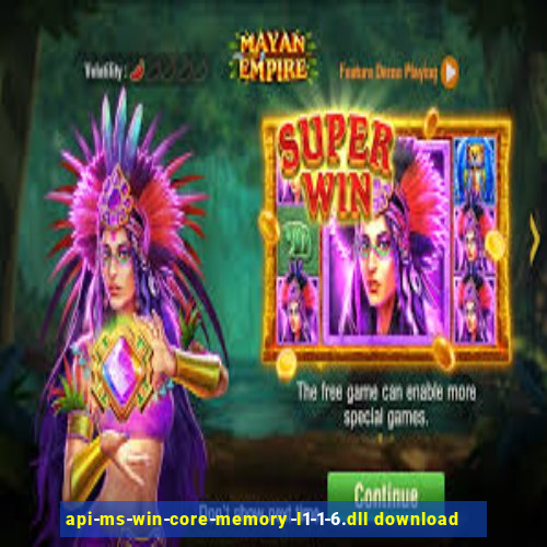 api-ms-win-core-memory-l1-1-6.dll download