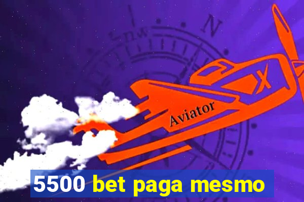 5500 bet paga mesmo