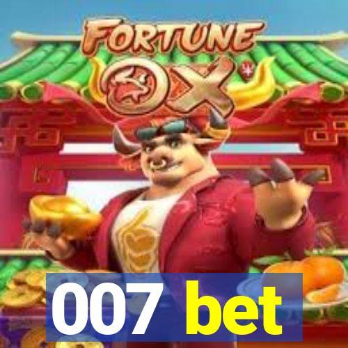 007 bet