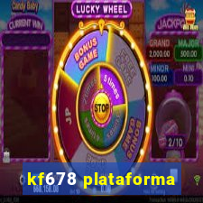 kf678 plataforma