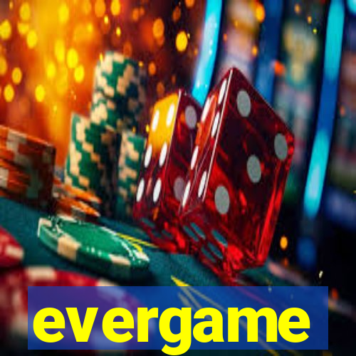 evergame