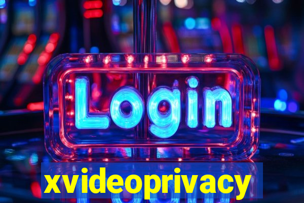 xvideoprivacy