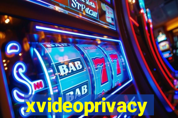 xvideoprivacy