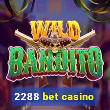 2288 bet casino