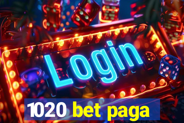 1020 bet paga