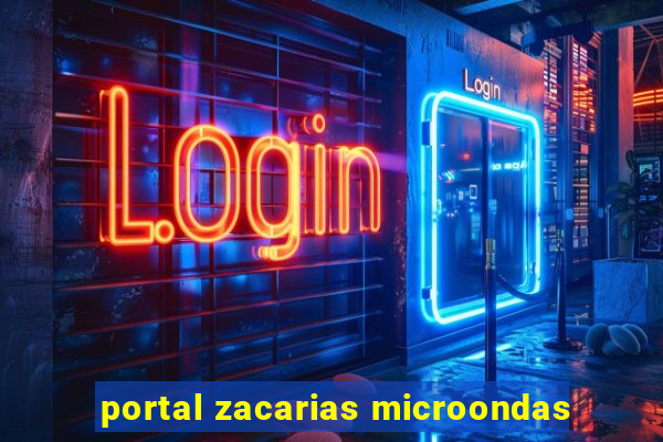 portal zacarias microondas