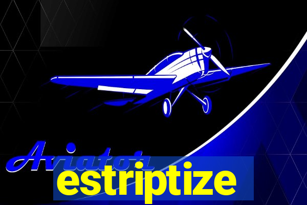 estriptize