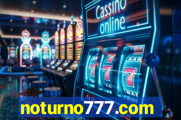 noturno777.com