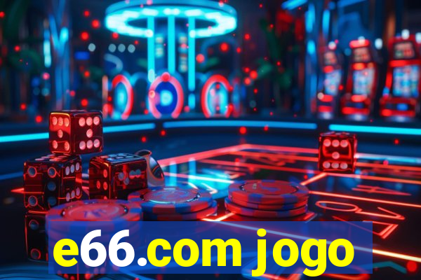 e66.com jogo