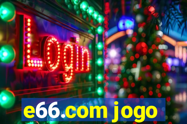 e66.com jogo
