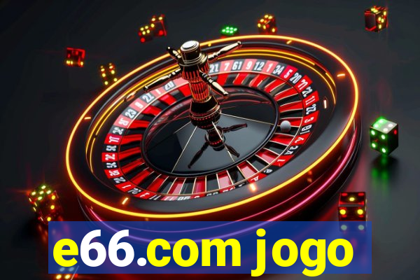 e66.com jogo