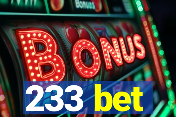233 bet
