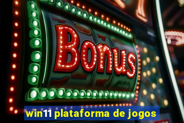 win11 plataforma de jogos