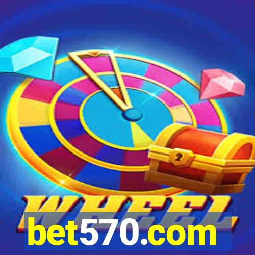 bet570.com