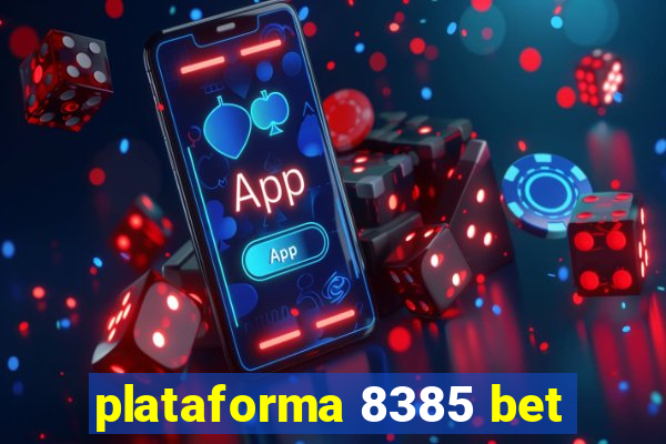 plataforma 8385 bet