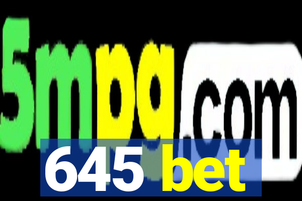 645 bet