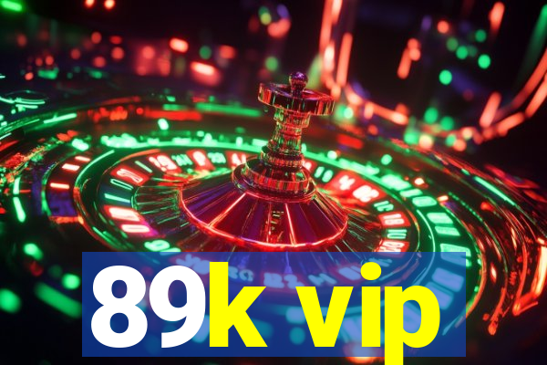 89k vip