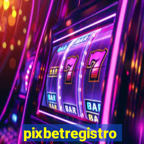 pixbetregistro