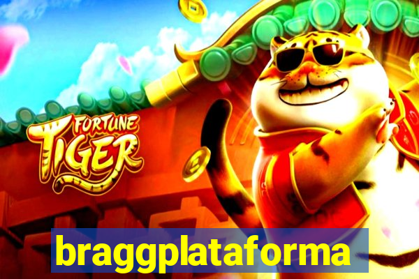 braggplataforma