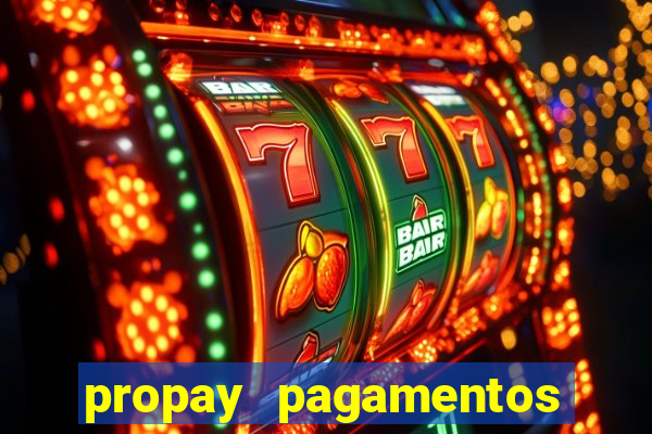 propay pagamentos ltda jogos