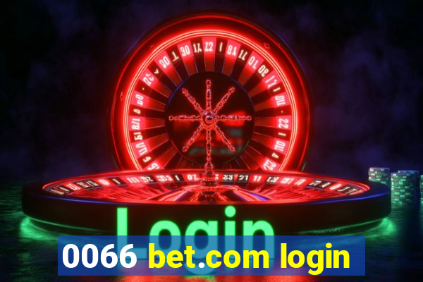 0066 bet.com login