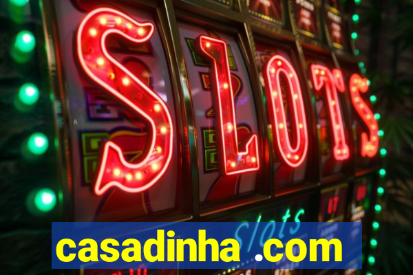 casadinha .com