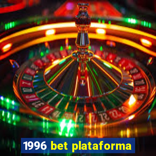 1996 bet plataforma