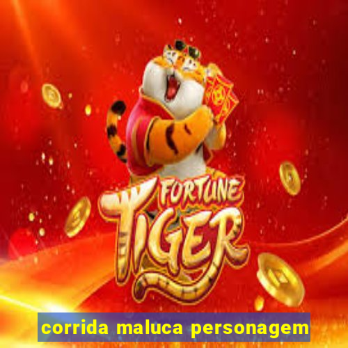 corrida maluca personagem