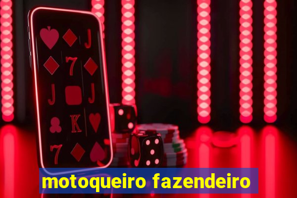 motoqueiro fazendeiro