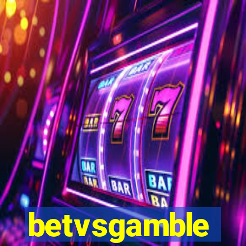 betvsgamble